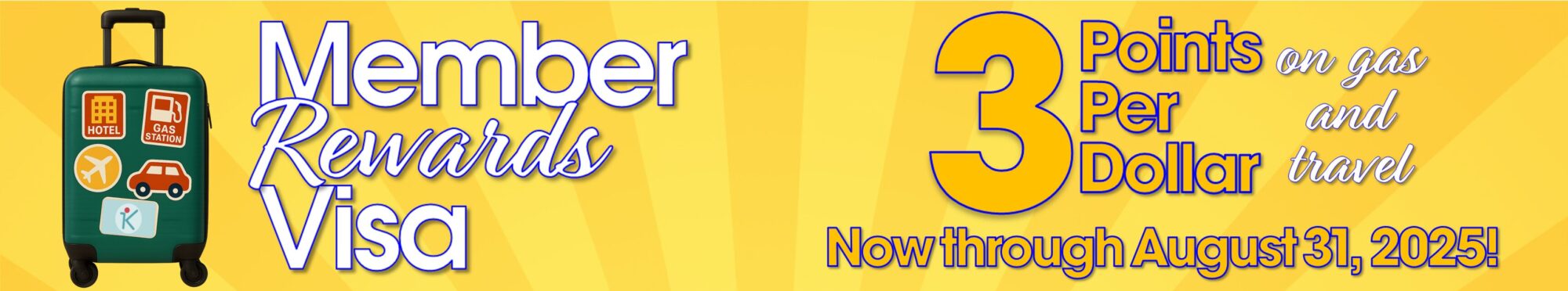 Member Rewards 3 X points for travel purchases through 08/31/2025